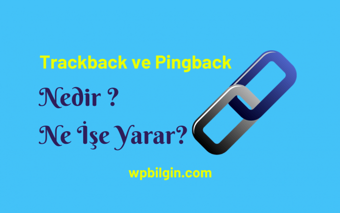 Trackback ve Pingback Nedir Ne İşe Yarar